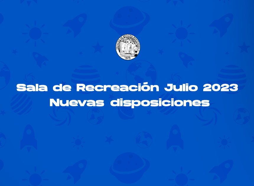 Sala de Recreación Julio 2023 – Nuevas disposiciones